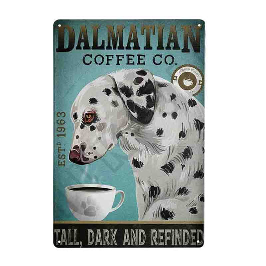 DALMATIEN PLAQUE  DALMATIAN COFFE CO. TALL, DARK AND REFINDER