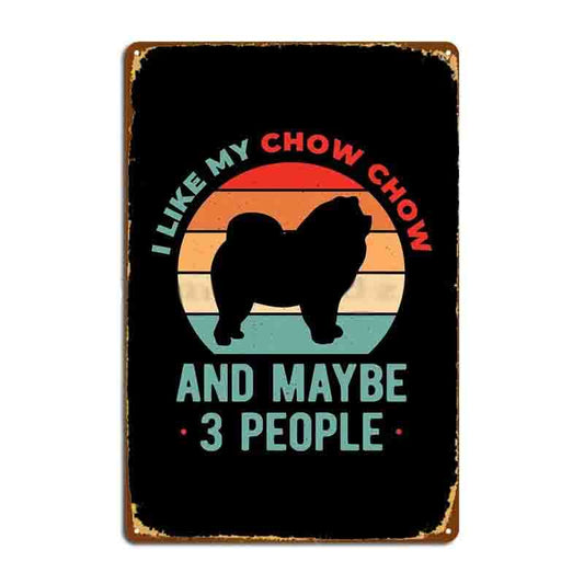 CHOW CHOW PLAQUE I LIKE MY CHOW CHOW AND MAYBE 3 PEOPLE
