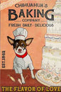 CHIHUAHUA PLAQUE CHIHUAHUA'S BAKING COMPANY  FRESH DAILY DELICIOUS