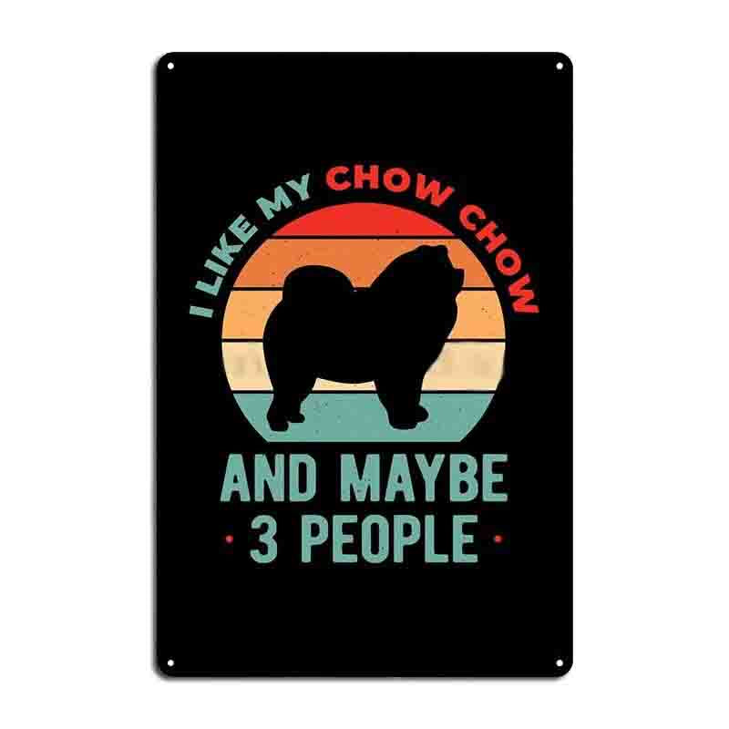 CHOW CHOW PLAQUE I LIKE MY CHOW CHOW AND MAYBE 3 PEOPLE