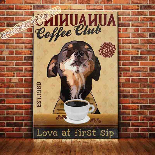 CHIHUAHUA PLAQUE COFFEE CLUB LOVE AT THE FIRST SIP
