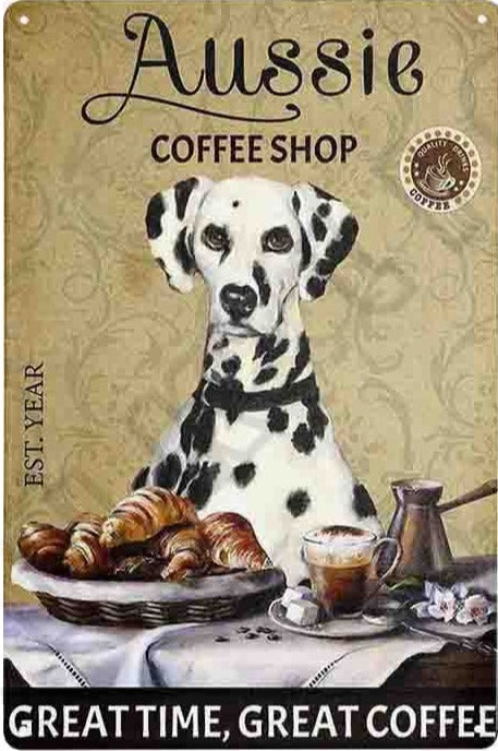 DALMATIEN PLAQUE AUSSIE COFFEE SHOP GREAT TIME , GREAT COFFEE