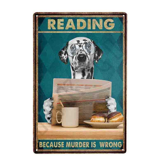 DALMATIEN PLAQUE  READING BECAUSE MURDER IS WRONG