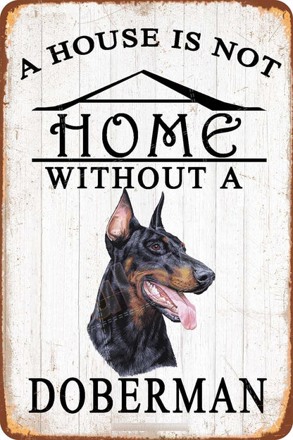 DOBERMAN PLAQUE A House is NOT A Home Without Doberman