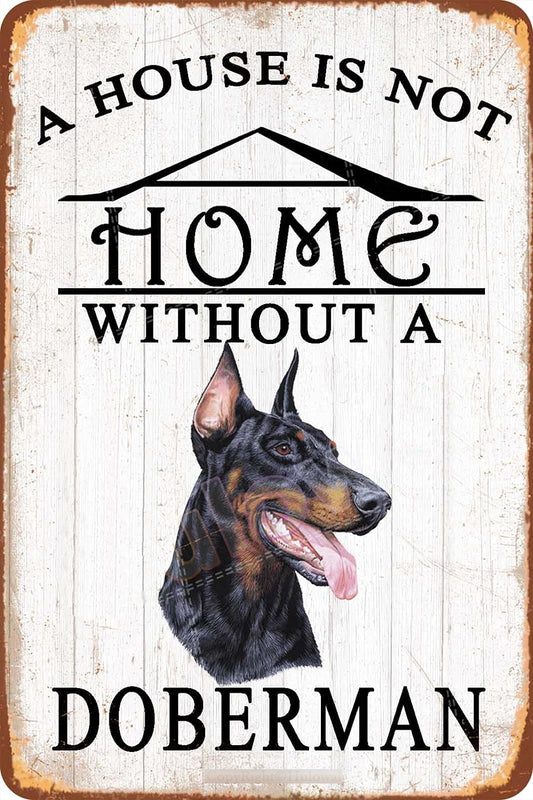 DOBERMAN PLAQUE A House is NOT A Home Without Doberman