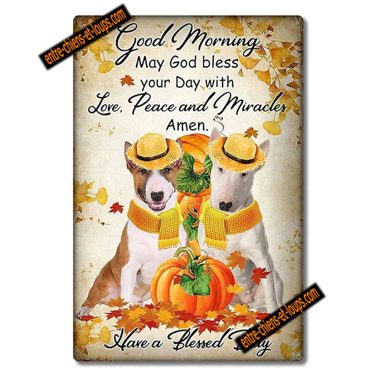 BULLTERRIER PLAQUE GOD MORNING MAY GOD BLESS YOUR DAY WITH LOVE PEACE AND MIRACLES AMEN