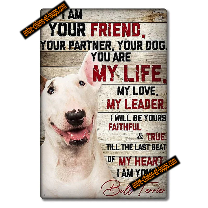 BULL TERRIER PLAQUE I AM YOUR FRIEND