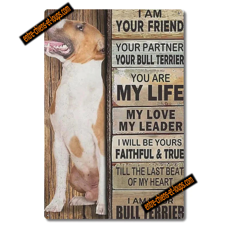 BULL TERRIER PLAQUE I AM YOUR FRIEND