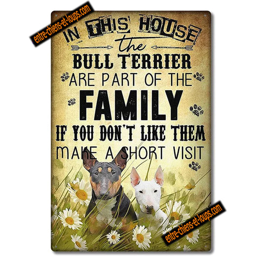BULL TERRIER PLAQUE IN THIS HOUSE THE BULL TERRIER ARE PART OF THE FAMILY