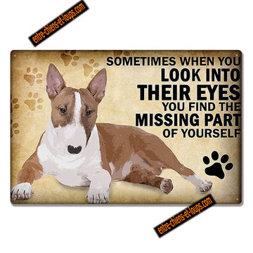 BULL TERRIER PLAQUE SOMETIMES WHEN YOU LOOK INTO THEIR EYES...