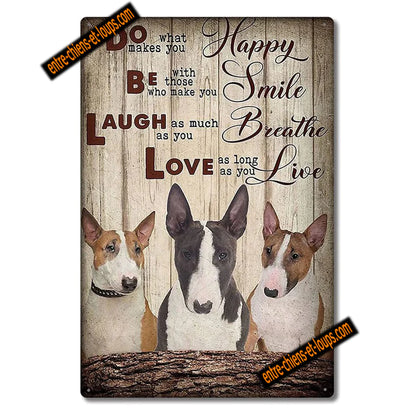 BULL TERRIER PLAQUEDO BE LAUGH LOVE