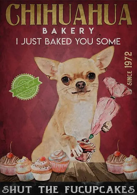 CHIHUAHUA PLAQUE BAKERY I JUST BAKED YOU SOME SHUT THE FUCUPCAKES