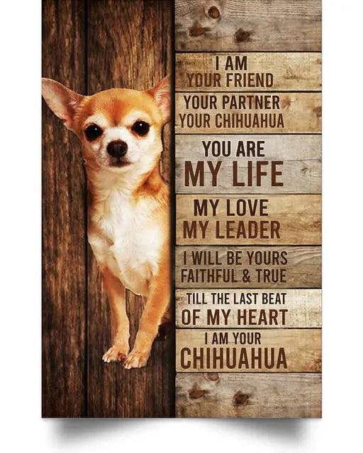 CHIHUAHUA PLAQUE I AM YOUR FRIEND YOUR PARTNER YOUR CHIHUAHUA