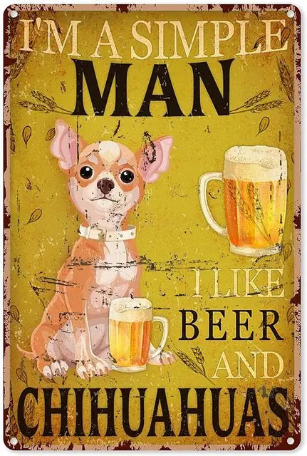 CHIHUAHUA PLAQUE I'M A SIMPLE MAN I LIKE BEER AND CHIHUAHUAS