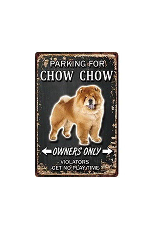 PARKING FOR CHOW CHOW OWNERS ONLY VIOLATORS GET NO PLAY TIME