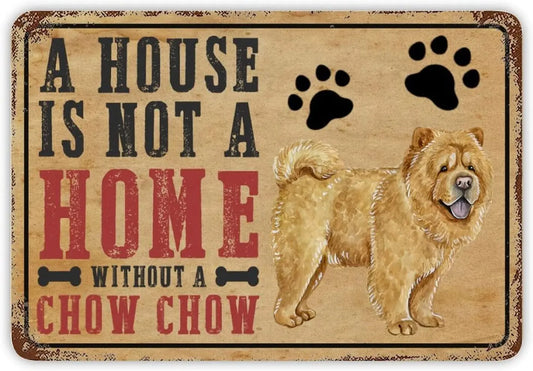 CHOW CHOW PLAQUE A HOUSE IS NOT A HOME WITHOUT A CHOW CHOW