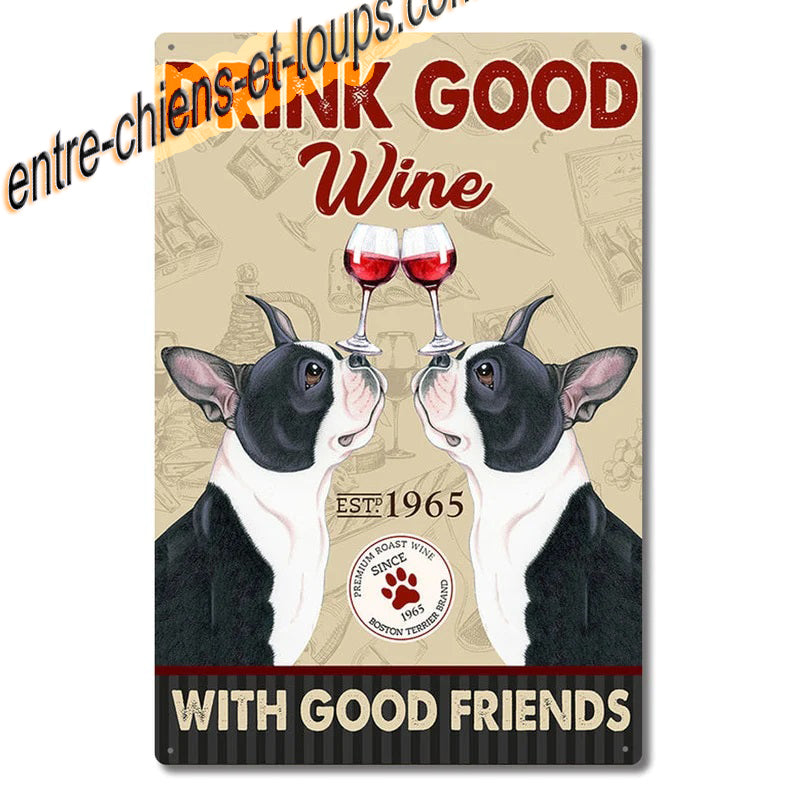 BOSTON TERRIER PLAQUE DRINK GOOD WINE