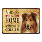 COLLEY PLAQUE AHOUSE IS NOT A HOME WITHOUT A COLLIE