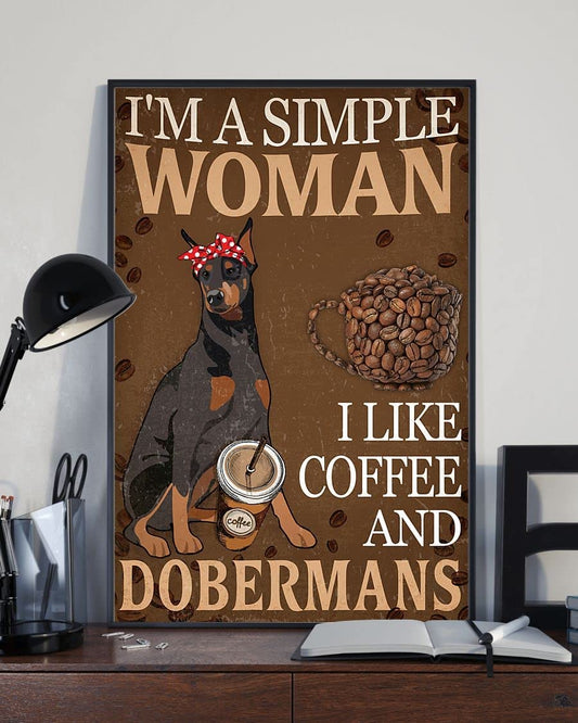 DOBERMAN PLAQUE I'M A SIMPLE WOMAN I LIKE COFFEE AND DOBERMANS